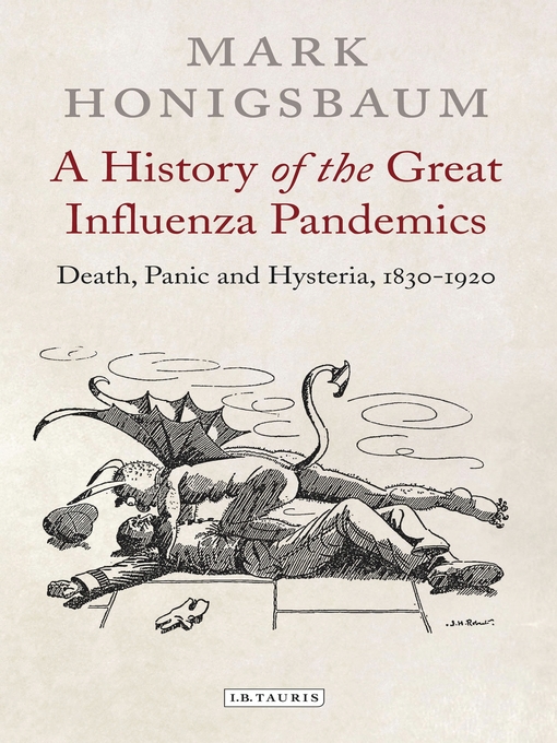Title details for A History of the Great Influenza Pandemics by Mark Honigsbaum - Available